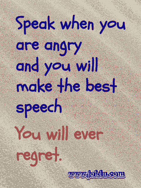 Speak-when-you-are-angry-quote